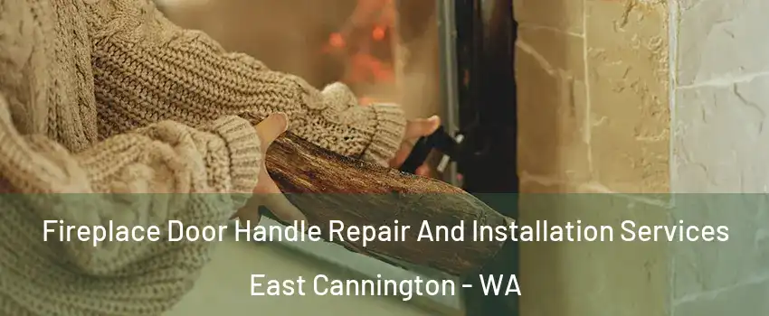 Fireplace Door Handle Repair And Installation Services East Cannington - WA