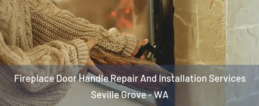 Fireplace Door Handle Repair And Installation Services Seville Grove - WA
