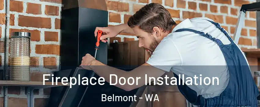 Fireplace Door Installation Belmont - WA