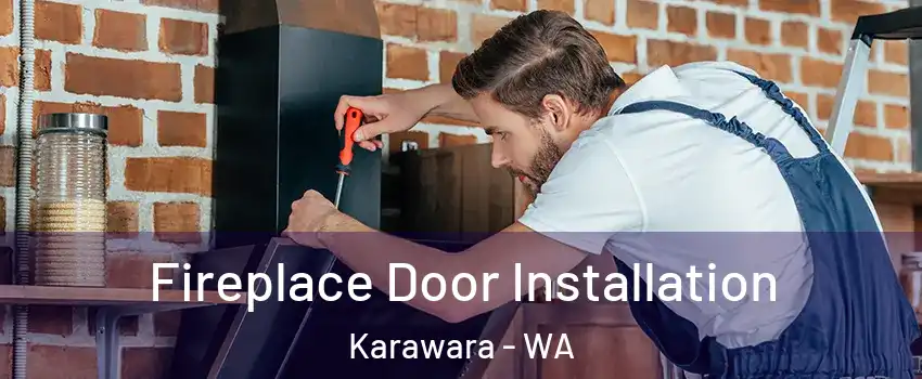 Fireplace Door Installation Karawara - WA