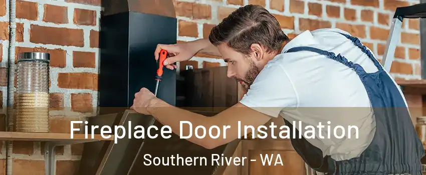 Fireplace Door Installation Southern River - WA