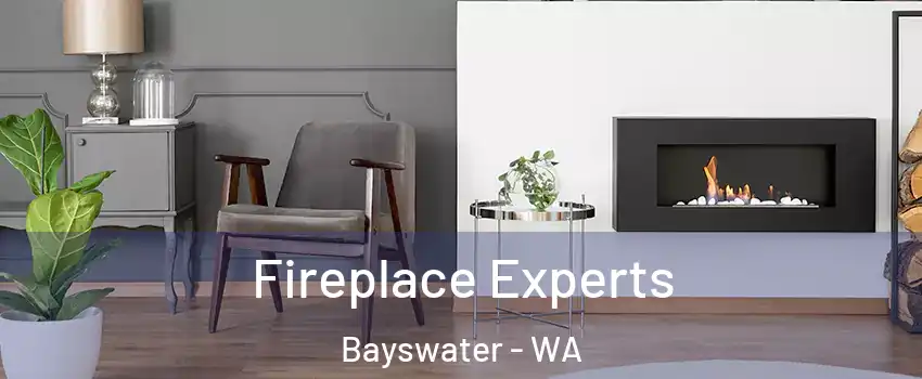 Fireplace Experts Bayswater - WA