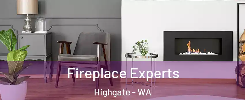 Fireplace Experts Highgate - WA