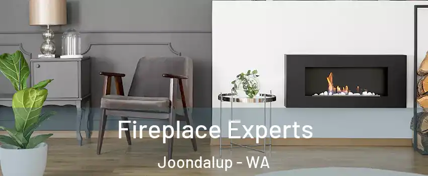 Fireplace Experts Joondalup - WA