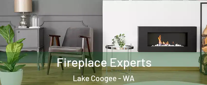 Fireplace Experts Lake Coogee - WA