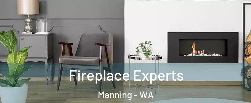 Fireplace Experts Manning - WA