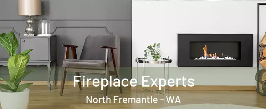 Fireplace Experts North Fremantle - WA