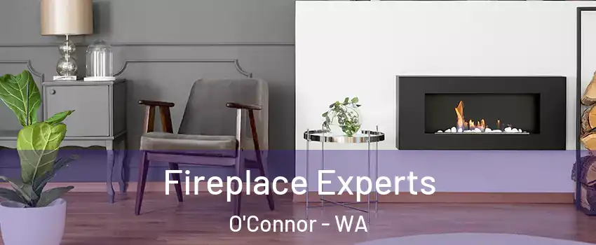 Fireplace Experts O'Connor - WA