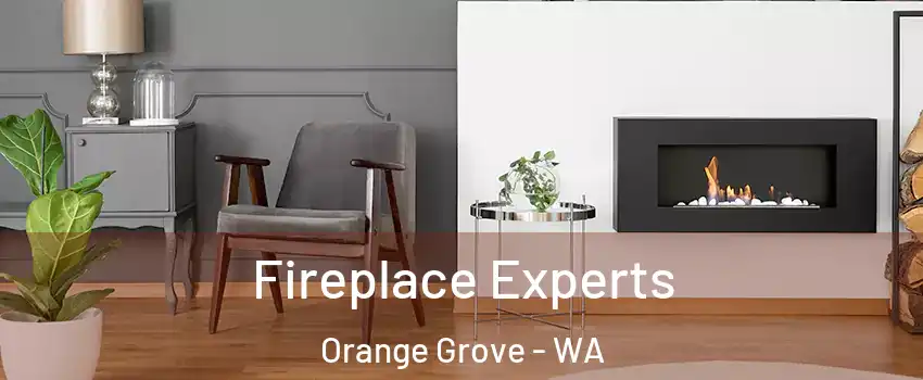 Fireplace Experts Orange Grove - WA