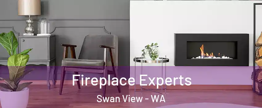 Fireplace Experts Swan View - WA