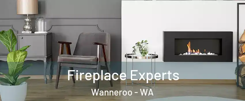 Fireplace Experts Wanneroo - WA