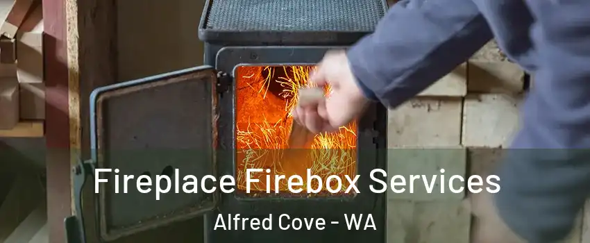 Fireplace Firebox Services Alfred Cove - WA