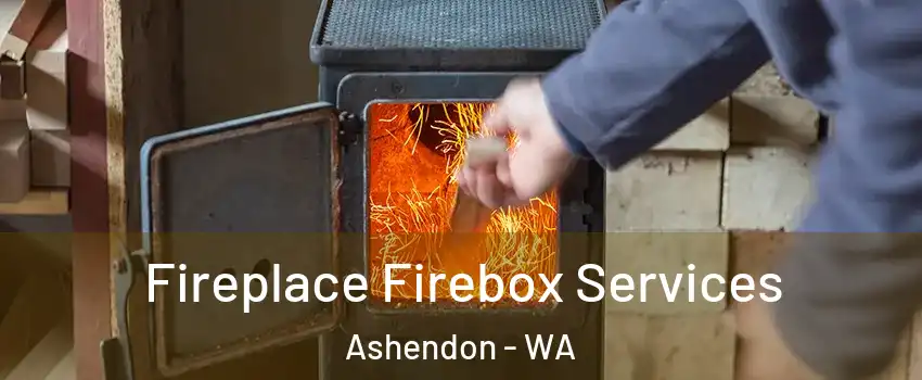 Fireplace Firebox Services Ashendon - WA