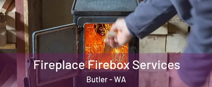 Fireplace Firebox Services Butler - WA