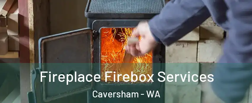 Fireplace Firebox Services Caversham - WA