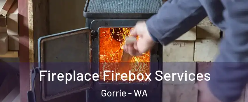 Fireplace Firebox Services Gorrie - WA