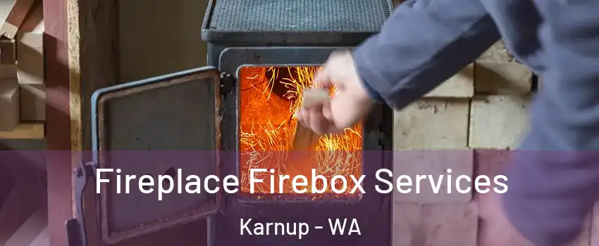 Fireplace Firebox Services Karnup - WA