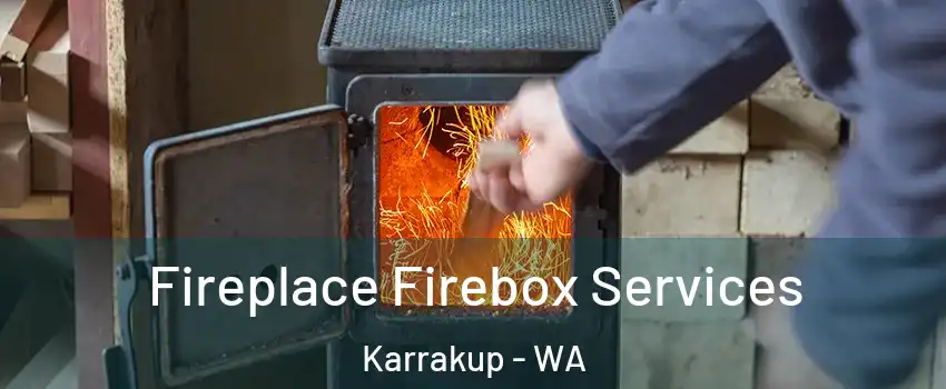 Fireplace Firebox Services Karrakup - WA