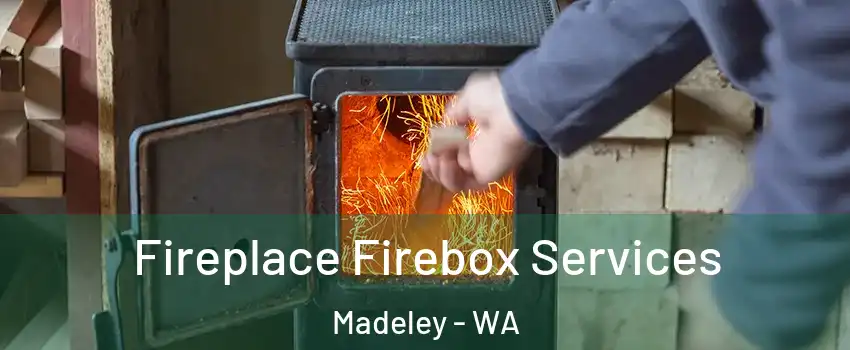 Fireplace Firebox Services Madeley - WA
