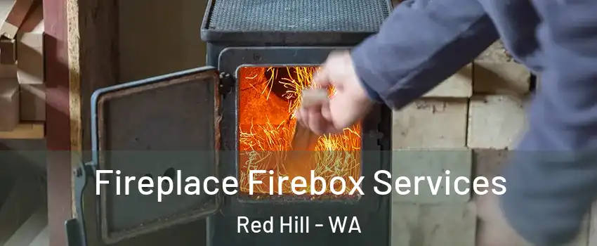 Fireplace Firebox Services Red Hill - WA