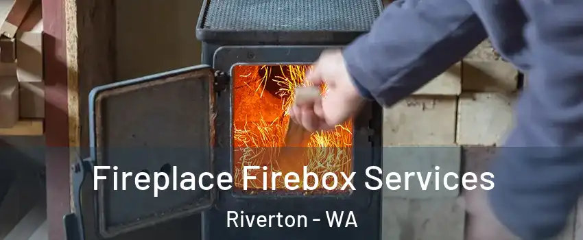 Fireplace Firebox Services Riverton - WA
