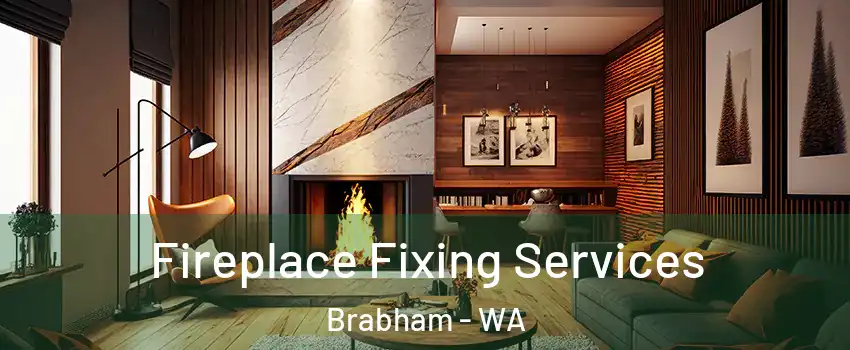 Fireplace Fixing Services Brabham - WA