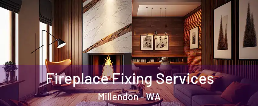 Fireplace Fixing Services Millendon - WA