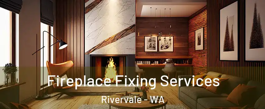 Fireplace Fixing Services Rivervale - WA