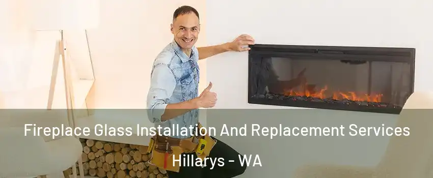 Fireplace Glass Installation And Replacement Services Hillarys - WA