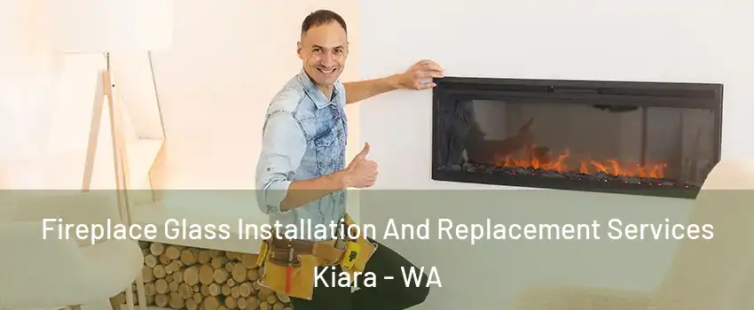 Fireplace Glass Installation And Replacement Services Kiara - WA