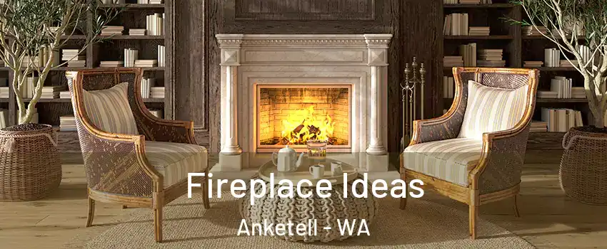 Fireplace Ideas Anketell - WA