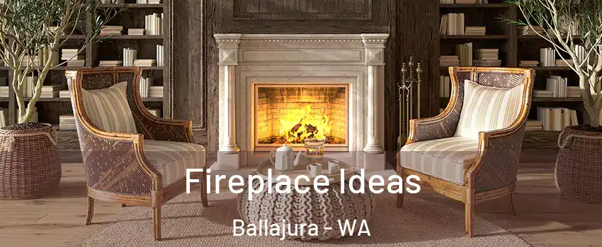 Fireplace Ideas Ballajura - WA