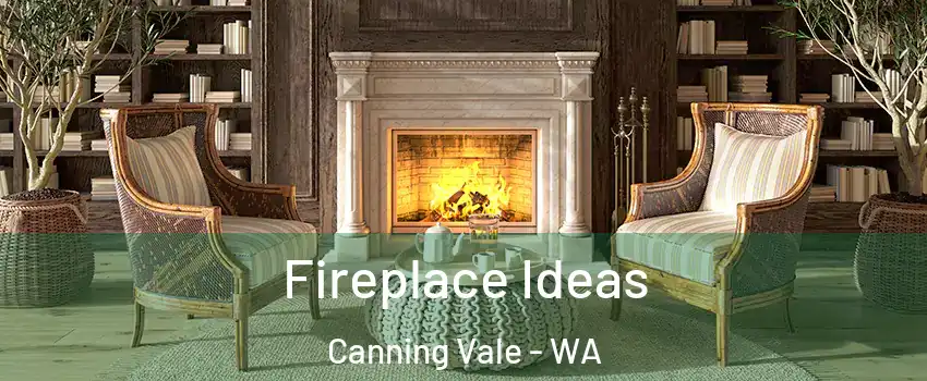 Fireplace Ideas Canning Vale - WA