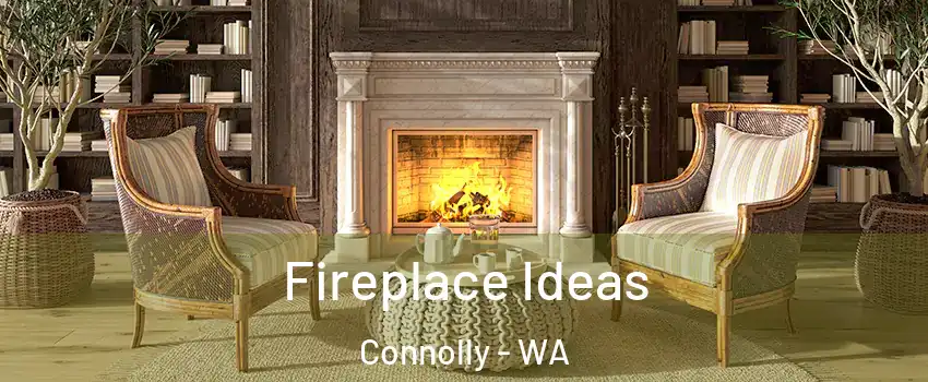 Fireplace Ideas Connolly - WA