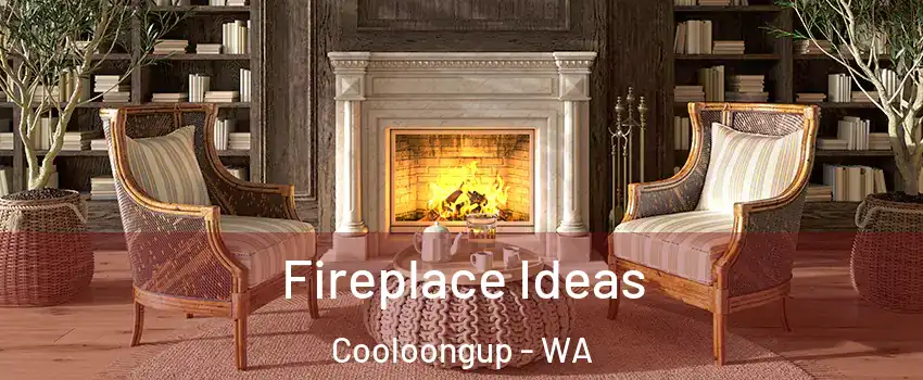 Fireplace Ideas Cooloongup - WA