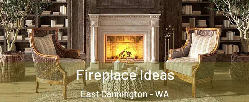 Fireplace Ideas East Cannington - WA