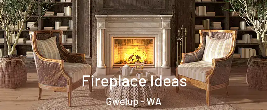 Fireplace Ideas Gwelup - WA