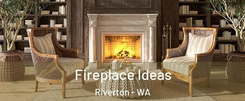 Fireplace Ideas Riverton - WA