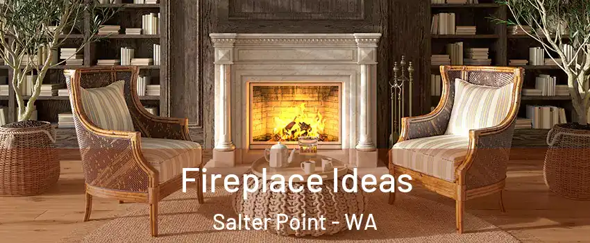 Fireplace Ideas Salter Point - WA