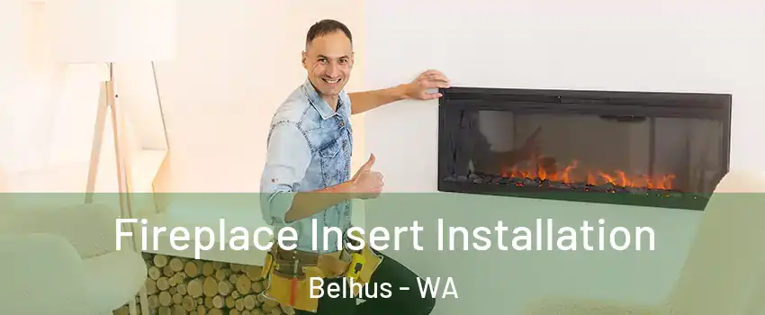Fireplace Insert Installation Belhus - WA