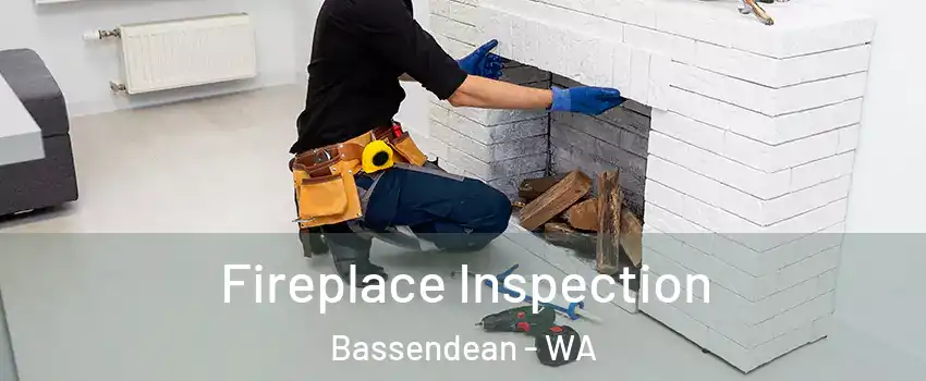 Fireplace Inspection Bassendean - WA