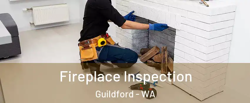 Fireplace Inspection Guildford - WA