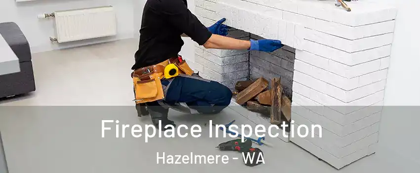 Fireplace Inspection Hazelmere - WA