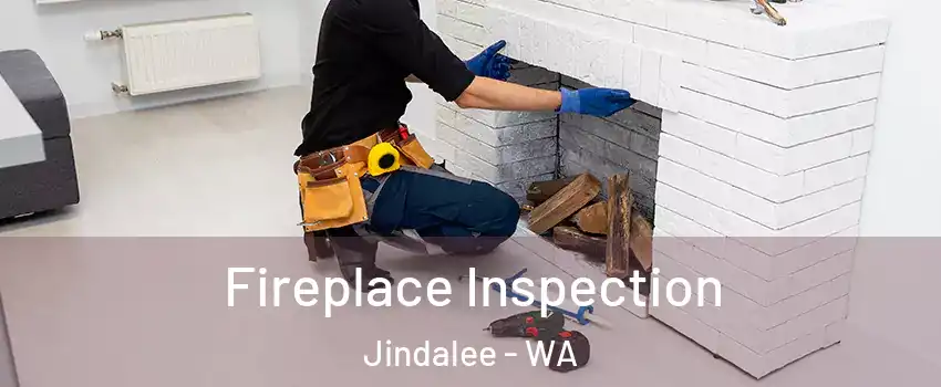 Fireplace Inspection Jindalee - WA