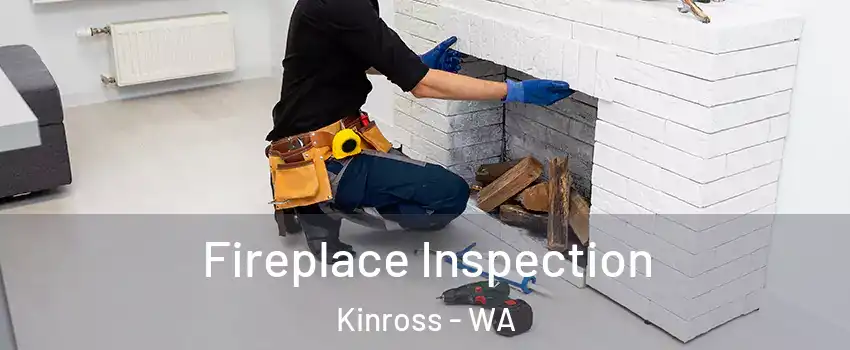 Fireplace Inspection Kinross - WA