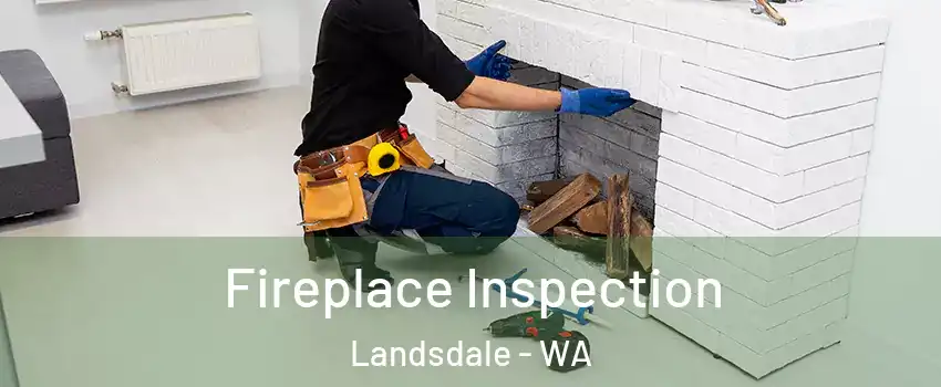 Fireplace Inspection Landsdale - WA