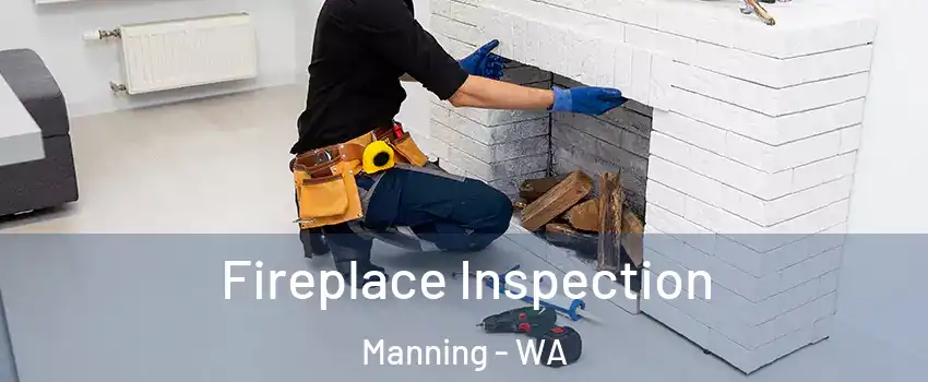 Fireplace Inspection Manning - WA