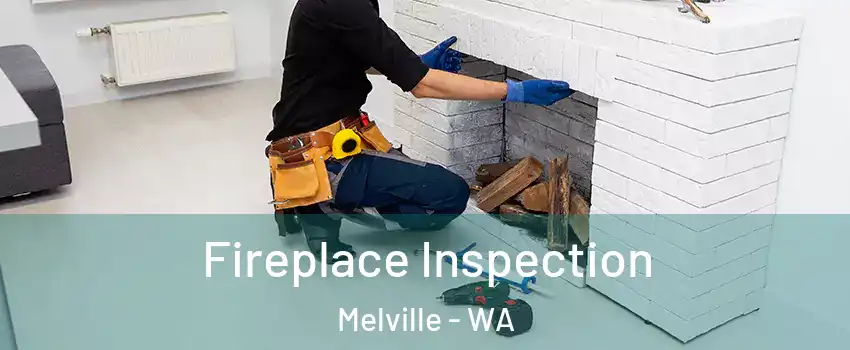 Fireplace Inspection Melville - WA