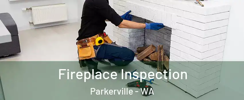 Fireplace Inspection Parkerville - WA