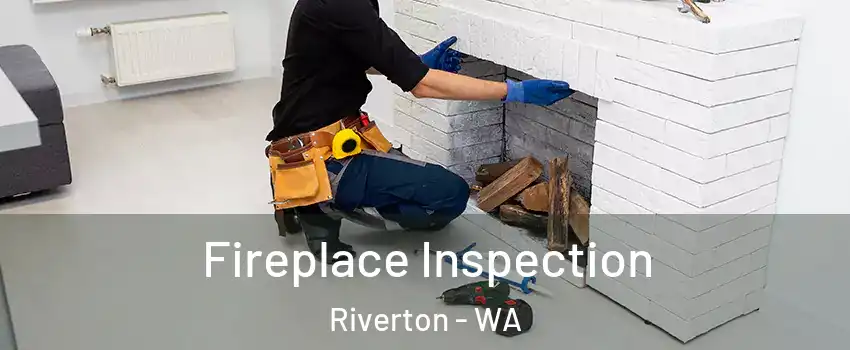 Fireplace Inspection Riverton - WA